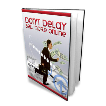 Don't Delay, Sell More Online