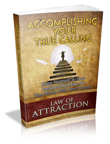 Law Of Attraction: Accomplishing Your True Calling Ebook With MRR