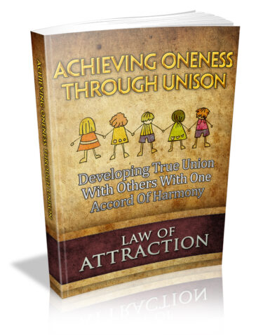 Law Of Attraction: Achieving Oneness Through Unison Ebook With MRR