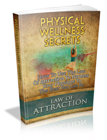 Law Of Attraction: Physical Wellness Secrets Ebook With MRR