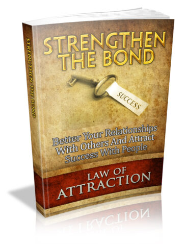 Law Of Attraction: Strengthen The Bond Ebook With MRR