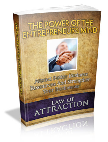 Law Of Attraction: The Power Of The Entrepreneur's Mind Ebook With MRR